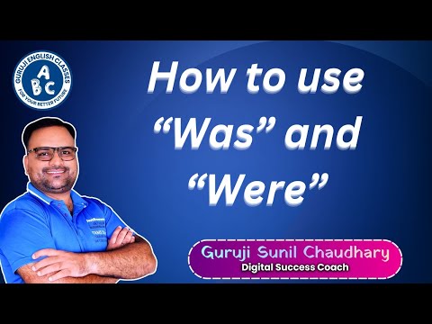 How to Use ‘Was’ and ‘Were’ in Spoken English