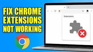 How To Fix Chrome Extensions Not Working