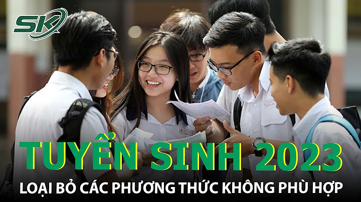 Đánh giá cơ chế tuyển sinh việt nam 2023