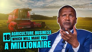 18 Agriculture Business Ideas That Will Make You A Millionaire