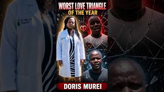 WORST LOVE TRIANGLE OF THE YEAR– DORIS MUREI