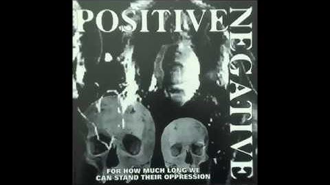 Positive Negative - For How Much Long We Can Stand Their Oppression EP - 1998 - (Full Album)