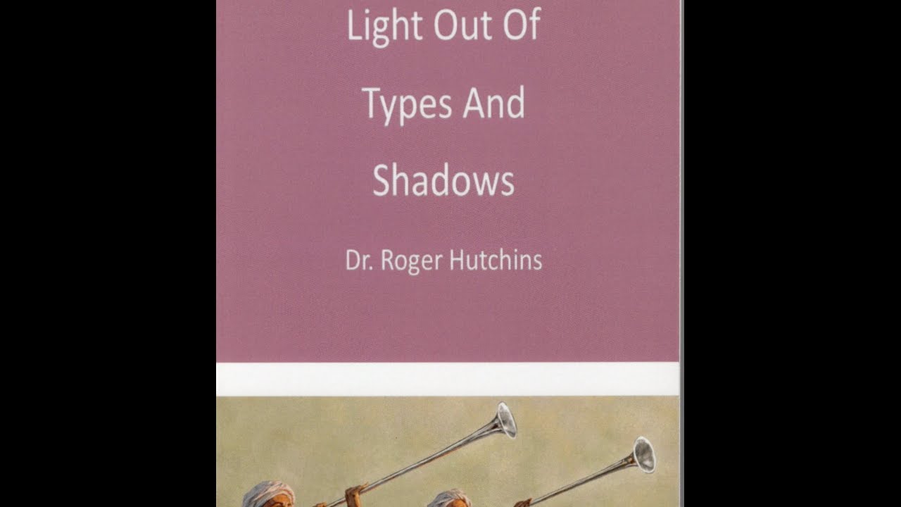 Light Out Of Types And Shadows Lesson 24