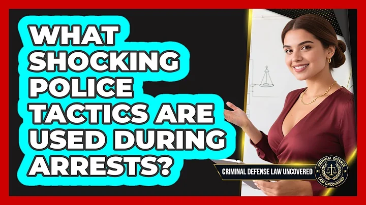 What Shocking Police Tactics Are Used During Arrests? - Criminal Defense Law Uncovered