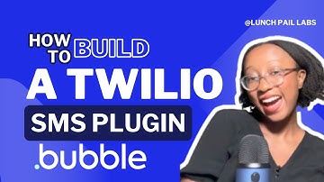 How to build a Twilio SMS plugin for Bubble