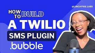 How to build a Twilio SMS plugin for Bubble