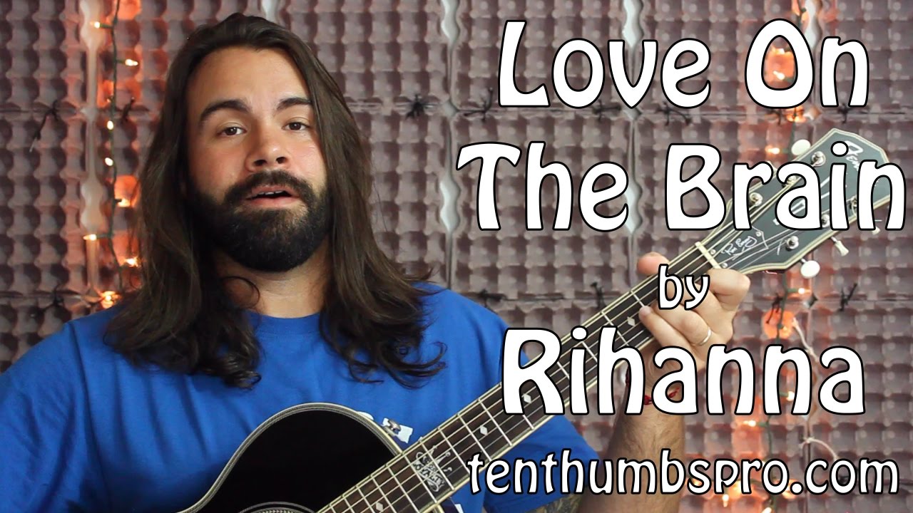 Love on the Brain - Rihanna - Easy Beginner Guitar Tutorial with fingerpicking