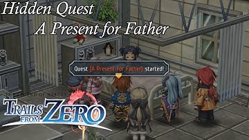 Trails from Zero - Hidden Quest "A Present for Father" Guide