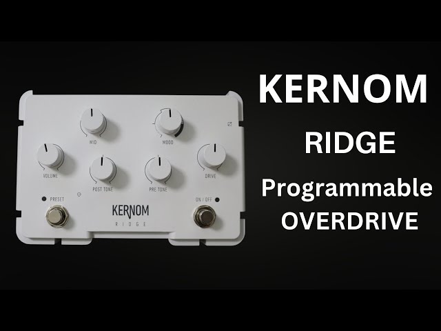 Kernom Ridge Overdrive Pedal - The One That Does It All? - YouTube