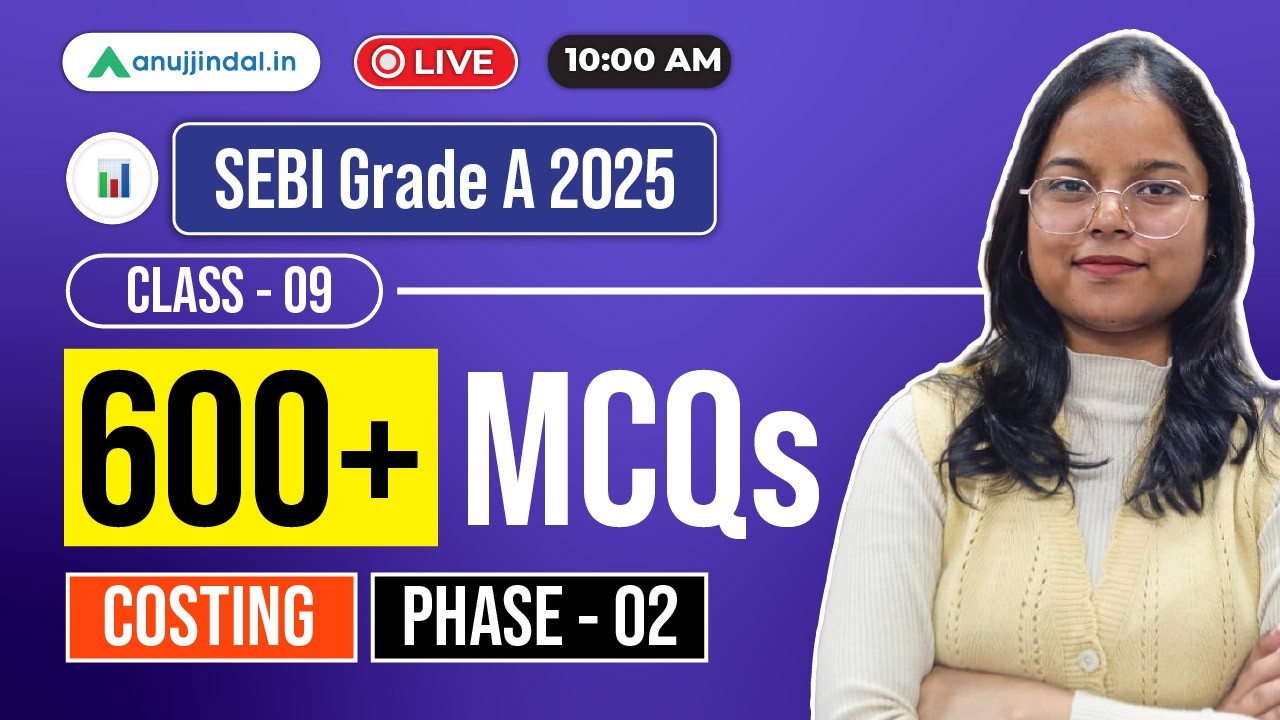 Free Online Class: SEBI Grade A Revision | Costing MCQ | SEBI 2025 Paper 2 | Phase 2 |
