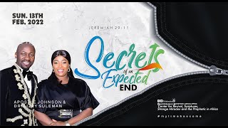 SECRETS OF AN EXPECTED END By Apostle Johnson Suleman (Sunday Service – 13th Feb. 2022)