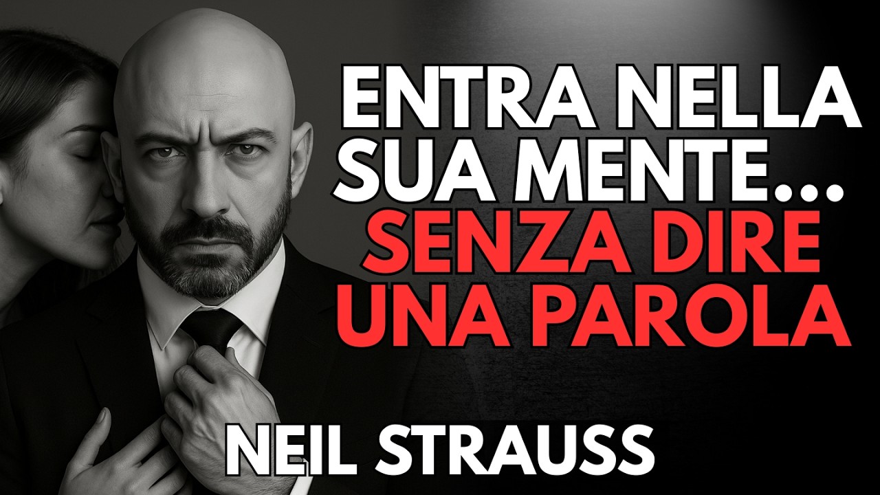 Come Avvicinarti Alla Donna Che Vuoi Sedurre (Senza Paura) | Neil Strauss