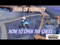 Trial of Humility: How to open the Gift of Chyrus