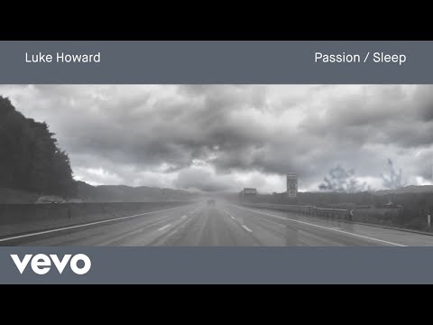 Putar Passion / Sleep - Luke Howard