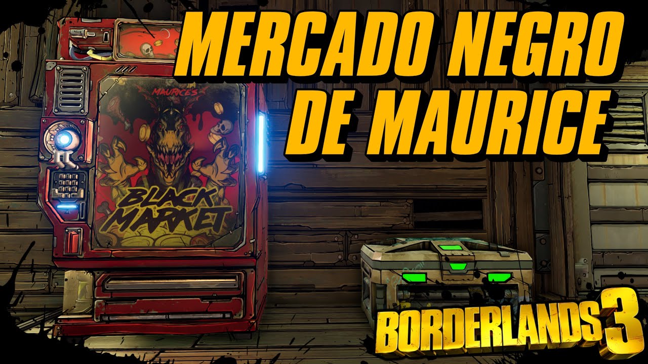 ¡Nueva máquina!: El mercado negro de Maurice | Borderlands 3