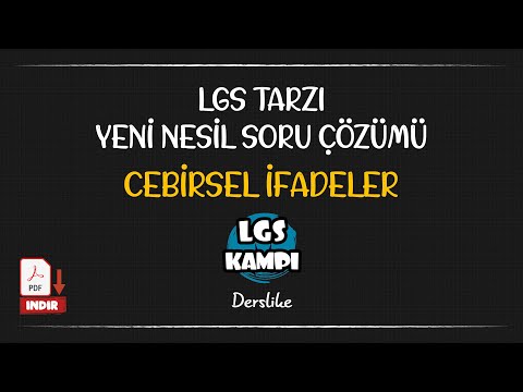 Cebirsel İfadeler ve Özdeşlikler / LGS Tarzı Yeni Nesil Soru Çözümü