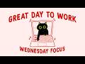 WEDNESDAY is a great day to work, let's be productive (lofi focus playlist to get everything done)
