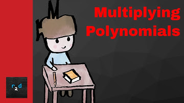 Multiplying Polynomials