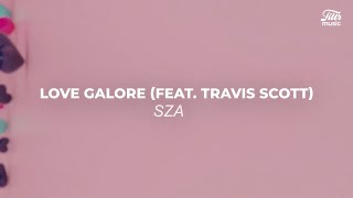 SZA feat. Travis Scott - Love Galore Tradução/Letra