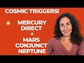 Mercury direct and mars conjunct neptune astrological triggers