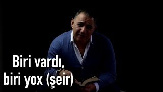 Ədalət Şükürov — Biri Vardı, Biri Yox | 2018 | Şeir