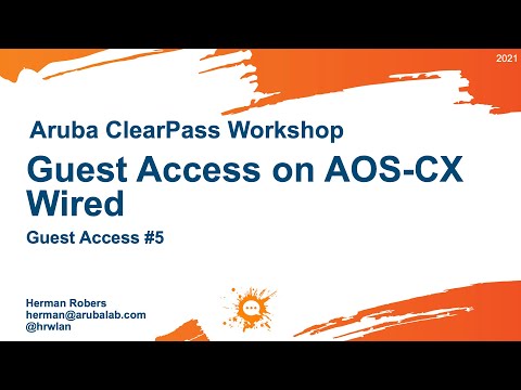 Aruba ClearPass Workshop (2021) - Guest Access #5 - Guest Access on AOS-CX Wired