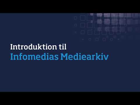 Introduktion til Infomedias Mediearkiv