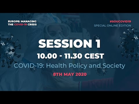 SESSION 1 – COVID-19: health policy and society