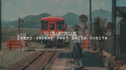 SINARENGAN - Denny caknan ft Bella bonita ( lirik & terjemahan bahasa indonesia )