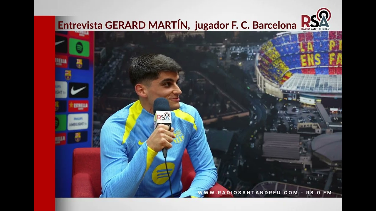 ENTREVISTA Gerard Martín, del somni de nen culer al primer equip del Barça