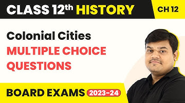 Class 12 History Chapter 12 | Colonial Cities - Multiple Choice Questions (MCQs) (2025-26)