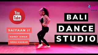 SAIYAAN JI | YO YO HONEY SINGH | NEHA KAKKAR | BALI DANCE STUDIO | SIMRAN SHOWCASE