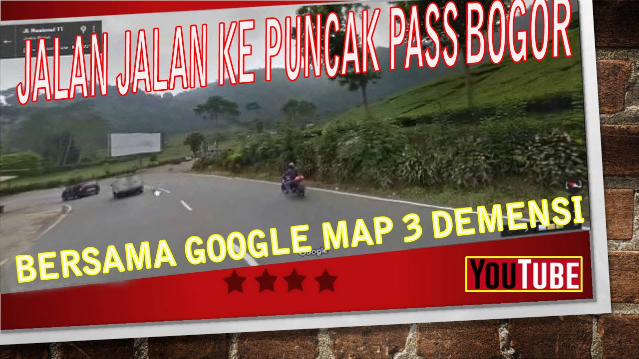  Jalan  Jalan  GOOGLE  COM Dari Jakarta ke Puncak Pass Bogor 