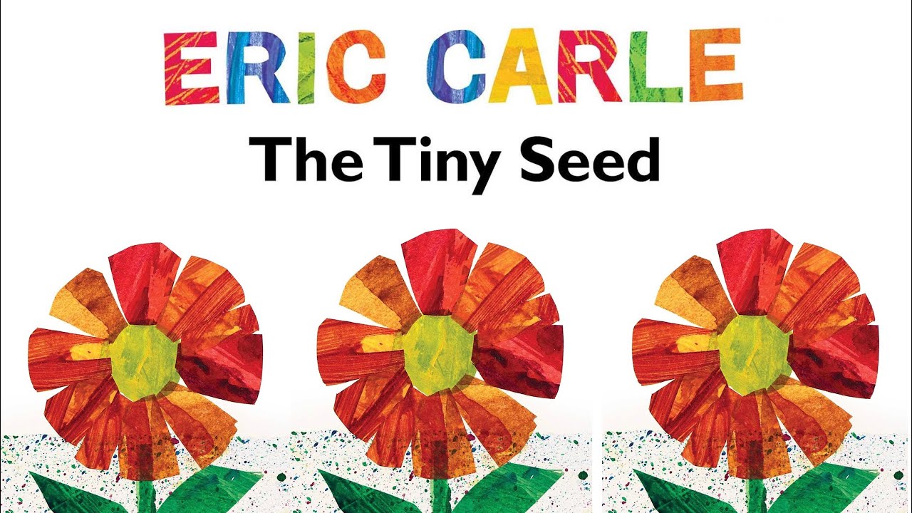 The Tiny Seed by Eric Carle | Children Book Read Aloud - YouTube