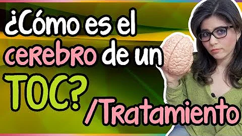 ¿Cómo afecta el TOC al cerebro?