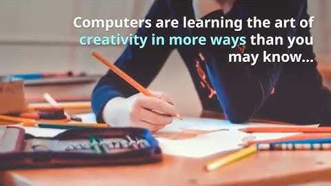 Computers Are Learning the Art of Creativity in More Ways Than You May Know