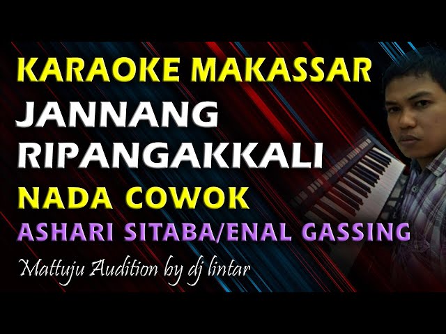 Karaoke Makassar Jannang Ripangakkali || Ashari Sitaba || Nada Cowok class=