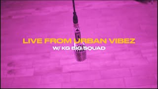 Live From Urban Vibez W Kg Big Squad Kg Type Beat