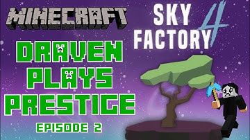 Minecraft - Sky Factory 4 - Prestige - Episode 2