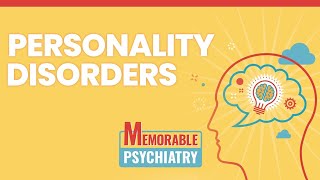 Personality Disorder Mnemonics (Memorable Psychiatry Lecture)