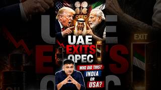 UAE Leaves OPEC — US Celebrates, But Is India the Real Winner?