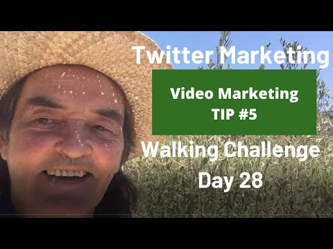 Twitter Marketing Strategies | Video Marketing Tips  | Walking Challenge Day 28