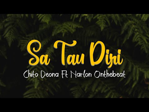 Chito Deona _ Sa Tau Diri ft Narlon Onthebeat (official Video Lyric)