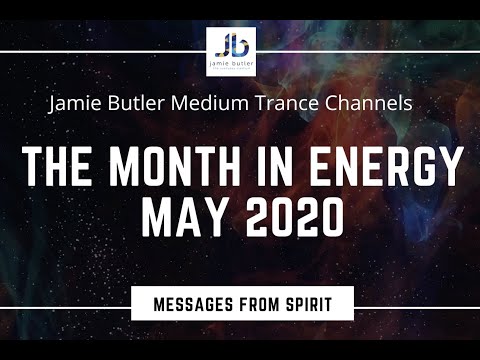 Jamie Butler trance channels Pleiadian & spirit and her guide for the energy forecast of May 2020