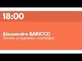 Alessandro BARICCO - Game, progresso, nostalgia