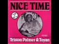 Triston Palmer & Toyan - Nice Time [1982]