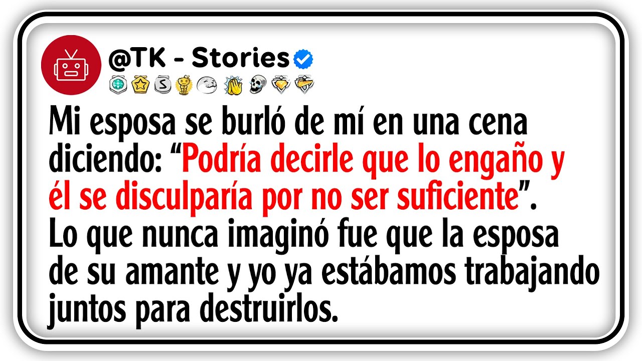 Mi esposa se burló de mí en una cena diciendo: “Podría decirle que lo engaño y él se disculparía...