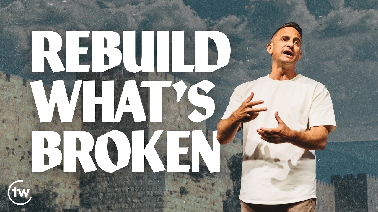 Rebuild What's Broken | Nehemiah 3
