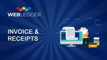 Learn how to generate invoices and receipts in webledger
