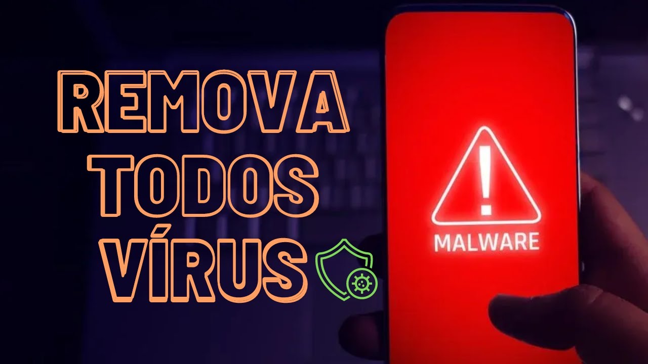 3 Dicas Para Remover Todos Os Virus Do Celular 2023 Youtube